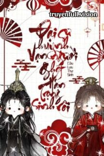 Đại Sư Huynh Vạn Người Ghét Hắn Trọng Sinh Rồi