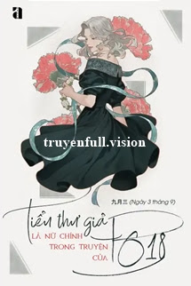 Tiểu Thư Giả Là Nữ Chính Trong Truyện Của PO18