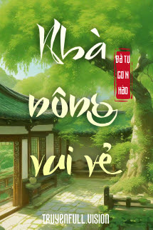 Nhà Nông Vui Vẻ - Đả Tự Cơ N Hào