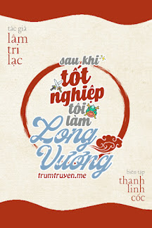Sau Khi Tốt Nghiệp Tôi Làm Long Vương