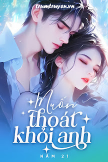 Muốn Thoát Khỏi Anh