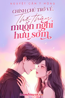 Chính Chủ Trở Về, Thế Thân Muốn Nghỉ Hưu Sớm